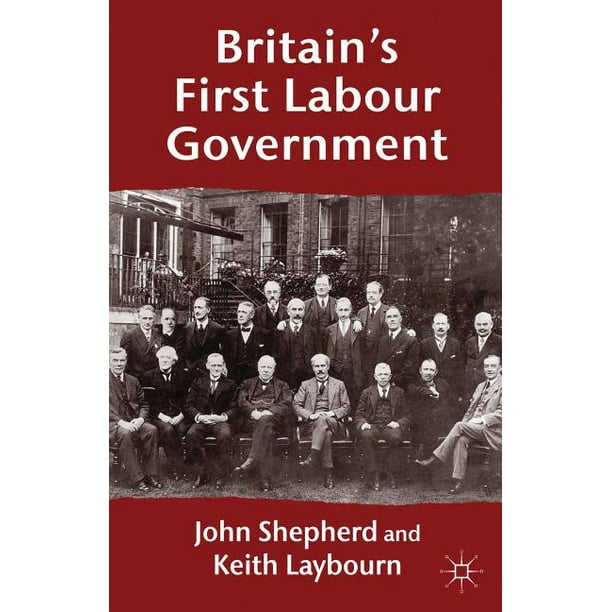 Britain's First Labour Government (Paperback)