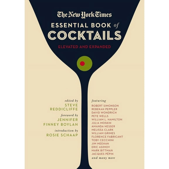 The New York Times Essential Book of Cocktails (Second Edition): Over 400 Classic Drink Recipes with Great Writing from , (Hardcover)