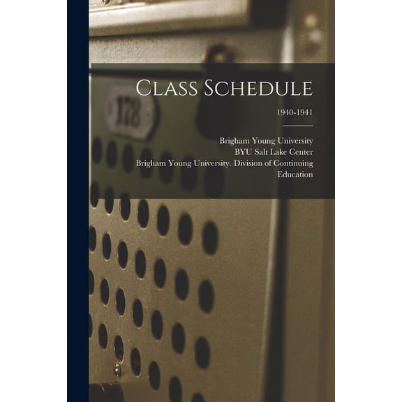 Class Schedule; 1940-1941, (Paperback)