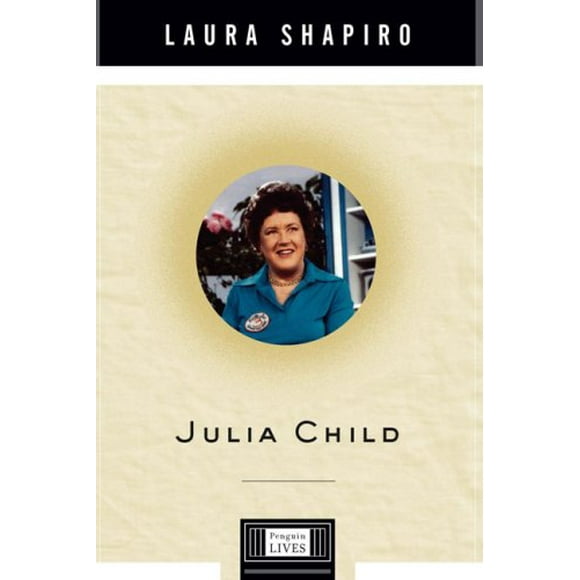 Julia Child  Penguin Lives , Pre-Owned  Hardcover  B000VPKFJU Laura Shapiro
