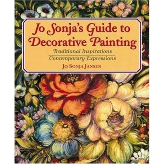 Pre-Owned Jo Sonja's Guide to Decorative Painting: Traditional Inspirations/Contemporary Expressions (Paperback) 0823025624 9780823025626