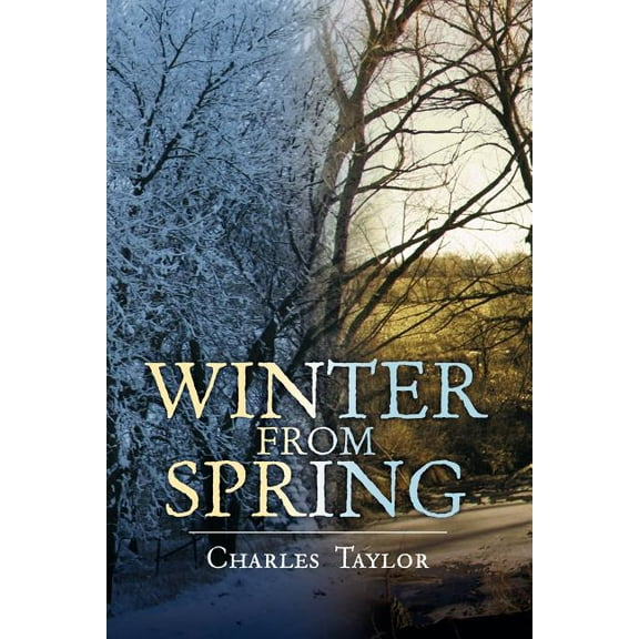 Winter from Spring (Paperback) by Charles Taylor