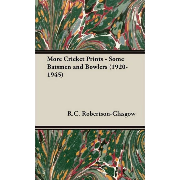 More Cricket Prints - Some Batsmen and Bowlers (1920-1945), (Hardcover)