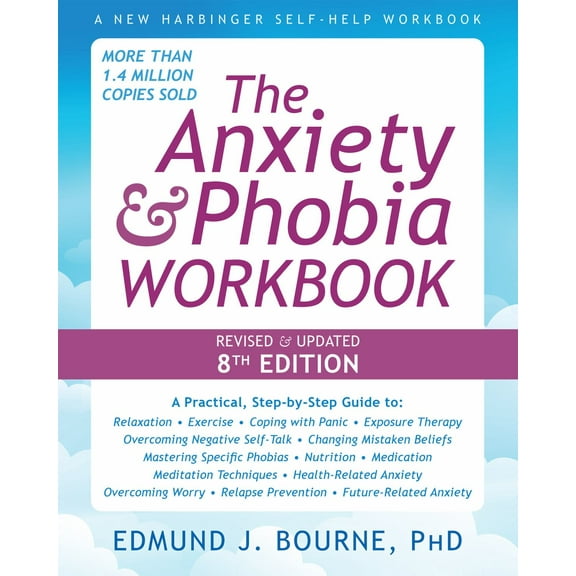 The Anxiety and Phobia Workbook (8th Edition) (Edition 8) (Paperback)