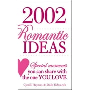 2002 Romantic Ideas : Special Moments You Can Share with the One You Love (Edition 2) (Paperback)