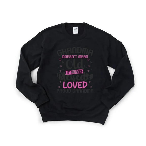 Blessed Grandma Cool Mother’s Day Love Graphic #1 Nana Granny Cute Sweet Best Sweatshirt, for men & women, up to size 5XL