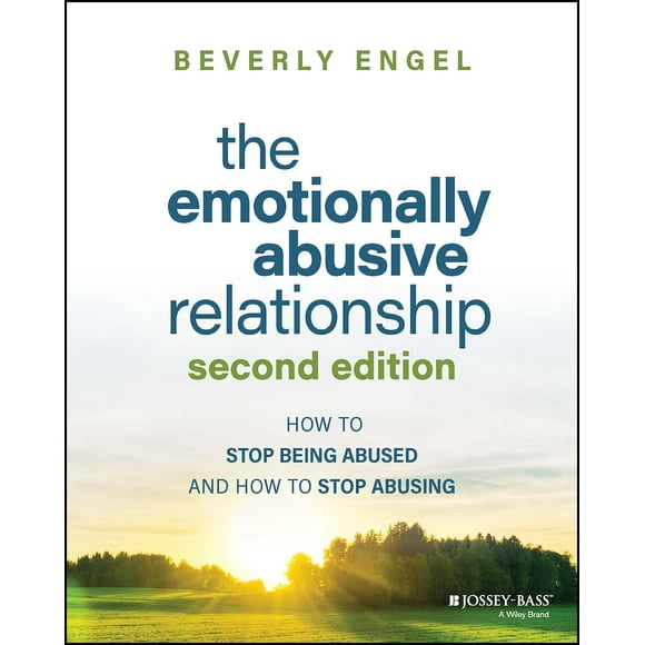 La Relation Émotionnellement Abusive: Comment Arrêter d'Être Abusé et Comment Arrêter d'Abuser