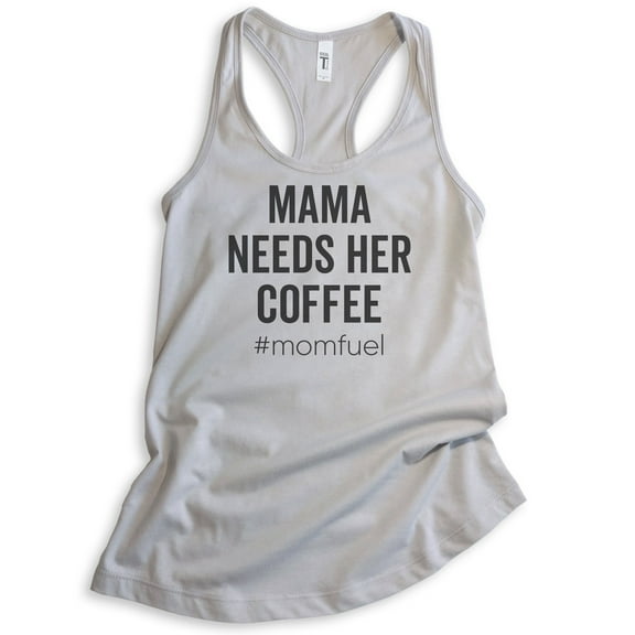 Mama Needs Her Coffee #Momfuel Tank Top, Ladies Racerback Tank Top, Sassy Mom Funny Saracastic Mom Tank, Silver Gray, Large