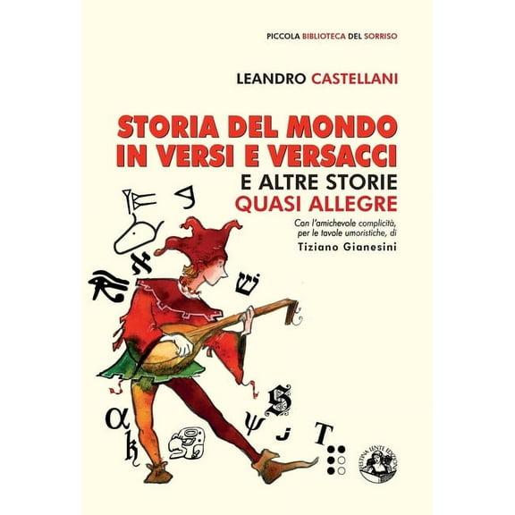 Storia del mondo in versi e versacci: e altre storie quasi allegre, (Paperback)