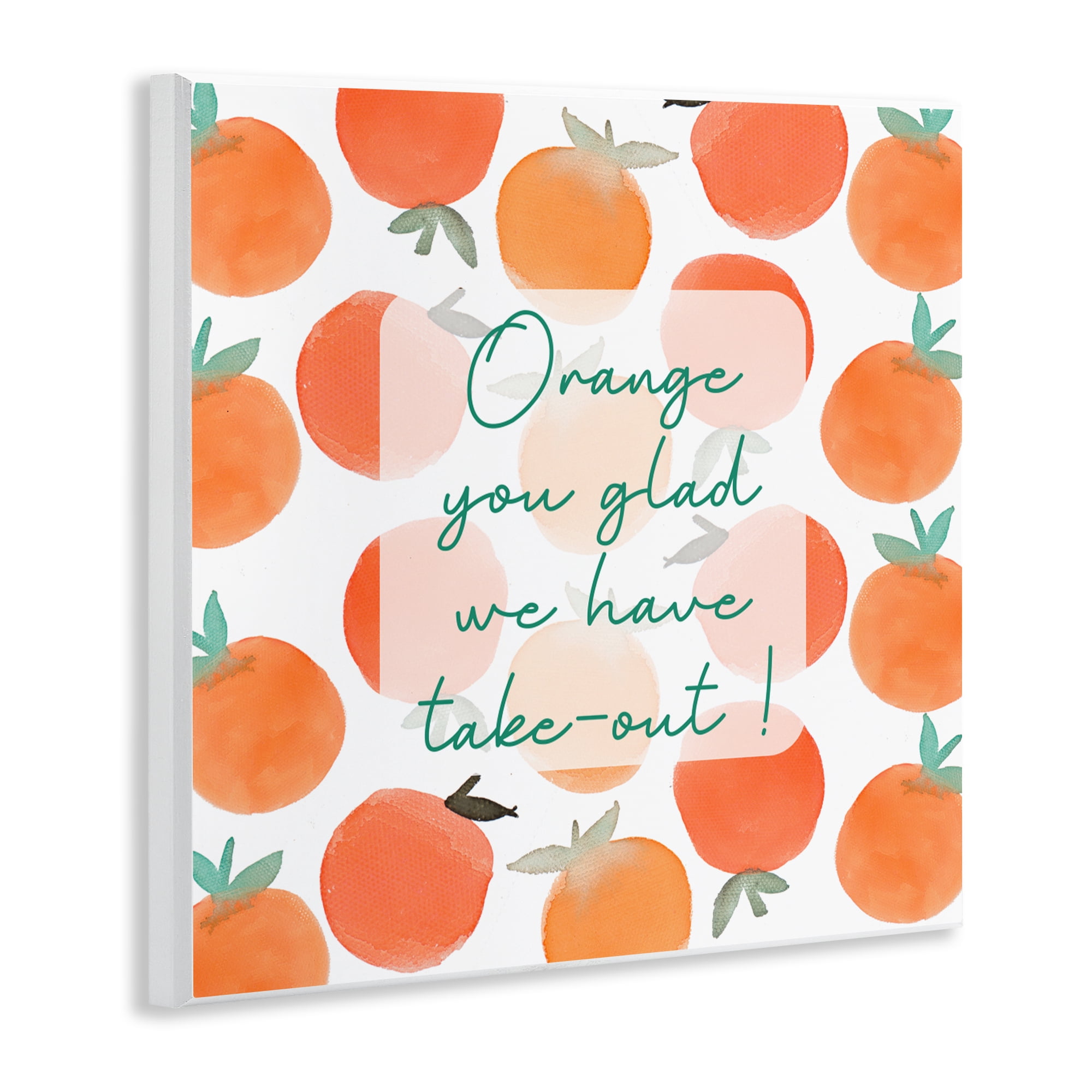 Stupell Industries Orange You Glad Wall Plaque Art, design by Emily Navas