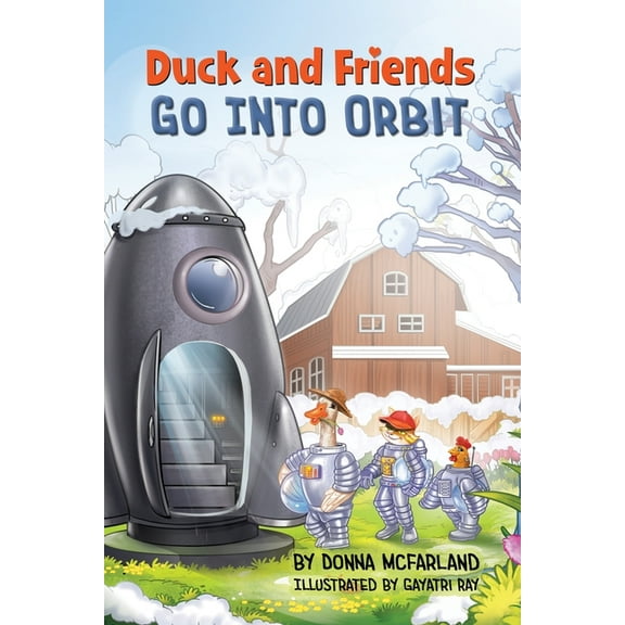 Duck and Friends Go Into Orbit, (Paperback)