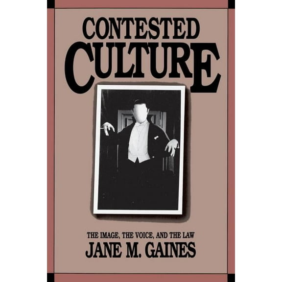 Cultural Studies of the United States Contested Culture: The Image, the Voice, and the Law, (Paperback)