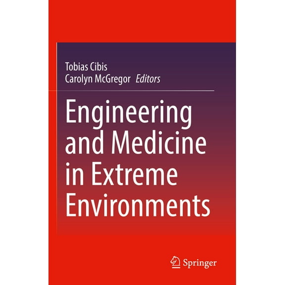 Engineering and Medicine in Extreme Environments, (Paperback)