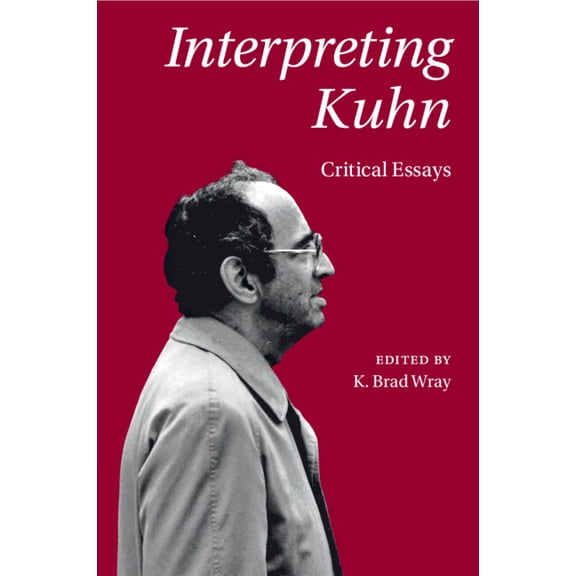 Interpreting Kuhn: Critical Essays, (Paperback)