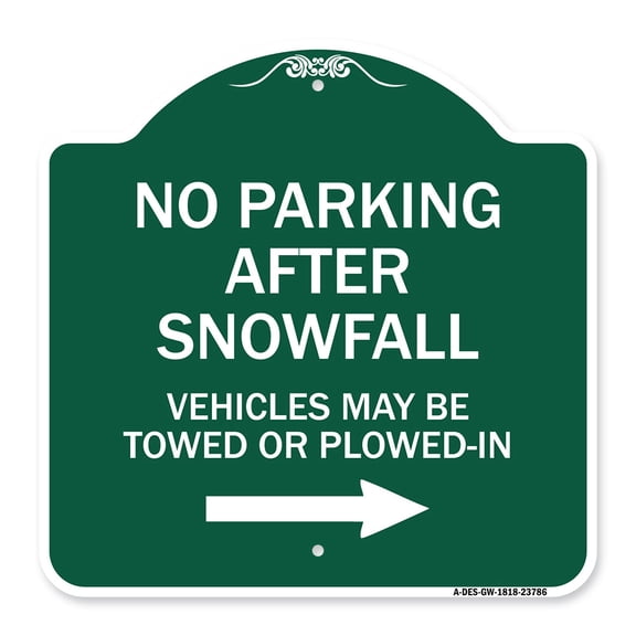 SignMission A-DES-GW-1818-23786 18 x 18 in. Designer Series Sign - No Parking After Snowfall Vehicles May Be Towed or Plowed-In with Right Arrow, Green & White