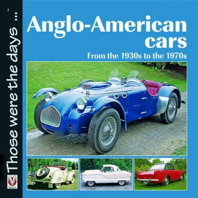 Pre-Owned Anglo-American Cars: From the 1930s to the 1970s (Those were the days...) (Paperback) 1845842332 9781845842338
