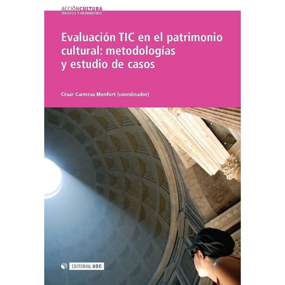 Evaluacion Tic En El Patrimonio Cultural Uoc Metodologias y Es