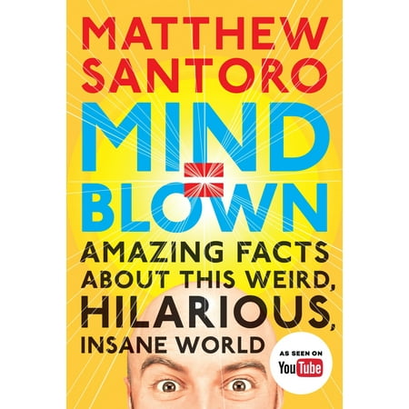 25 Facts About Christmas Mind = Blown : Amazing Facts About This Weird, Hilarious, Insane World ()