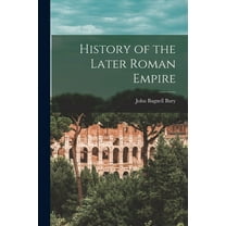 History of the Later Roman Empire (Paperback)