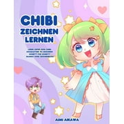 Chibi zeichnen lernen: Lerne super se Chibi Charaktere zu zeichnen - Schritt fr Schritt Manga Chibi Zeichenbuch (Paperback)