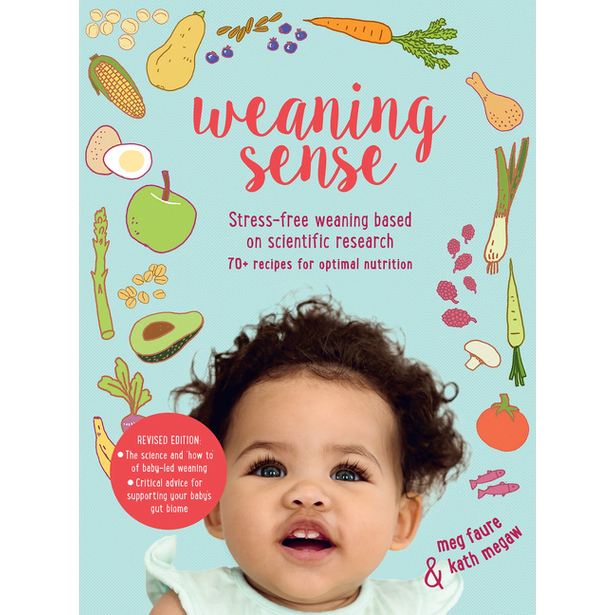 Weaning Sense: A Baby-Led Feeding Guide from 4 Months Onwards, (Paperback)