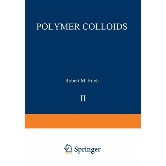Polymer Colloids II, (Paperback)