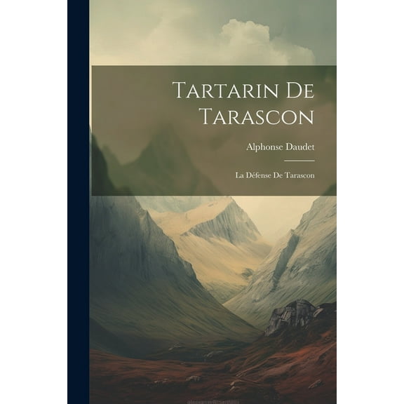 Tartarin De Tarascon : La Défense De Tarascon (Paperback)