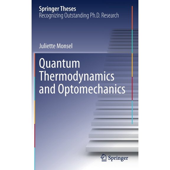 Springer Theses Quantum Thermodynamics and Optomechanics, (Hardcover)