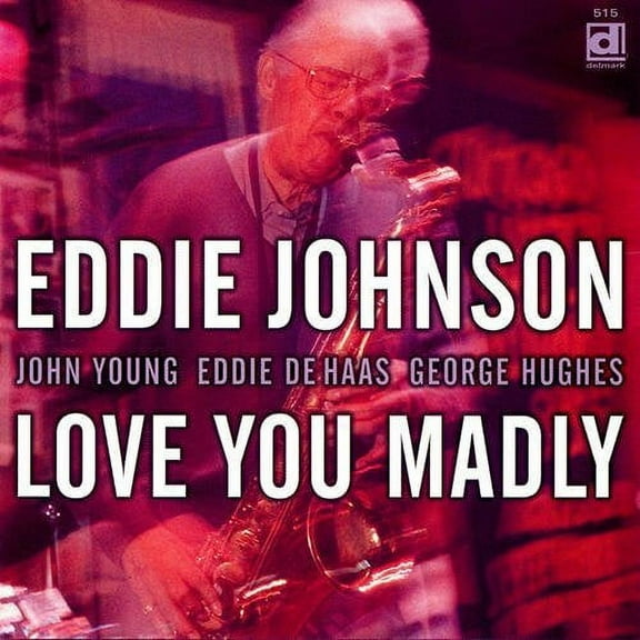Eddie Johnson - Love You Madly - Jazz - CD