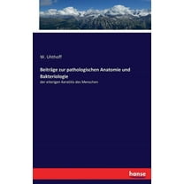 Beiträge zur pathologischen Anatomie und Bakteriologie: der eiterigen Keratitis des Menschen, (Paperback)