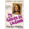 thumbnail image 1 of Pre-Owned The I'd Rather Be Laughing: Finding Cheer in Every Circumstance (Paperback) 1400277981 9781400277988, 1 of 1