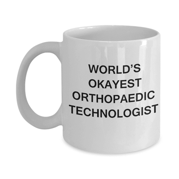 Orthopaedic technologist Coffee Mugs - World's Okayest Orthopaedic technologist White Ceramic Mug 11 oz