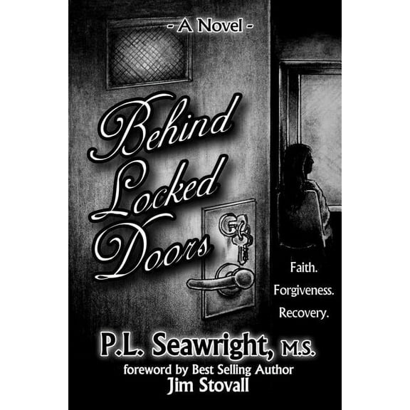 Behind Locked Doors: Faith, Forgiveness, Recovery (Paperback)
