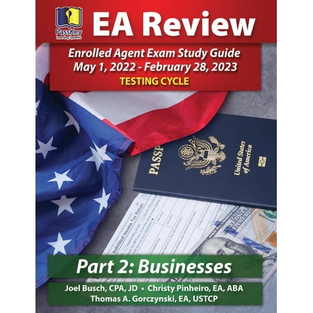 Passkey EA Exam Review May 1, 2022-February 28, 2023 Testing Cycle: PassKey Learning Systems EA Review Part 2 Businesses Enrolled Agent Study Guide : PassKey EA Exam Review May 1, 2022-February 28, 2023 Testing Cycle (Series #2) (Paperback)