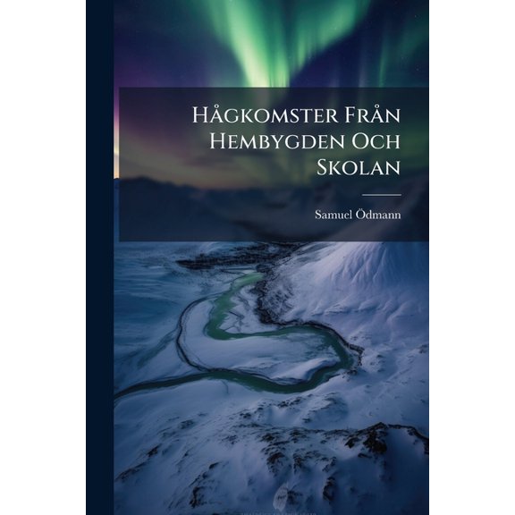 Hågkomster Från Hembygden Och Skolan (Paperback)
