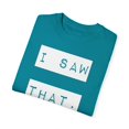 thumbnail image 3 of I Saw That Karma Slay | Feminist | Girl Power | Sassy | Gift For Her  Unisex Garment-Dyed T-shirt, 3 of 4