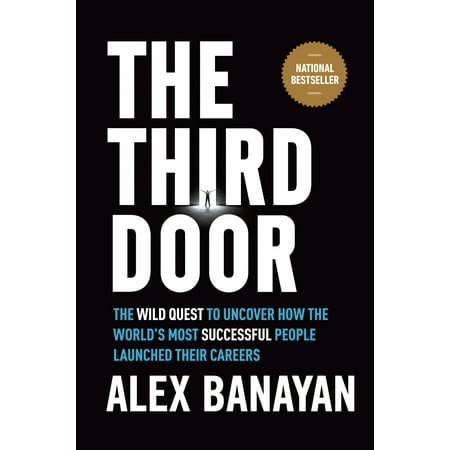 The Third Door : The Wild Quest to Uncover How the World's Most Successful People Launched Their  (Best Time To Launch Indiegogo)