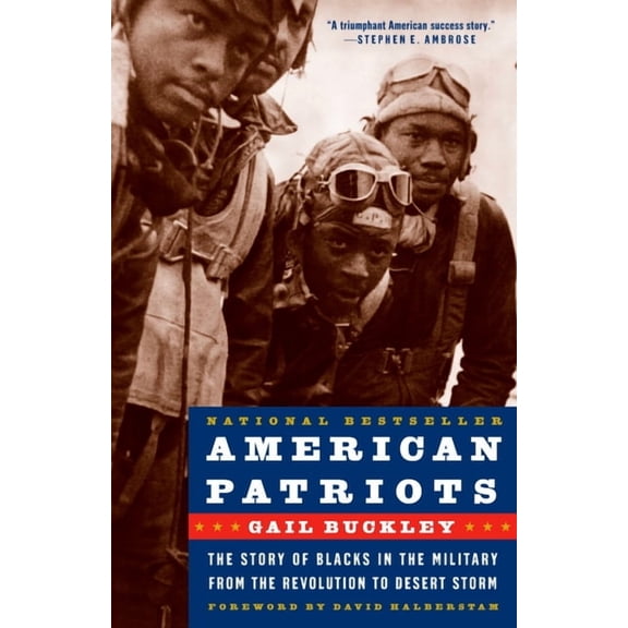 American Patriots: The Story of Blacks in the Military from the Revolution to Desert Storm, (Paperback)