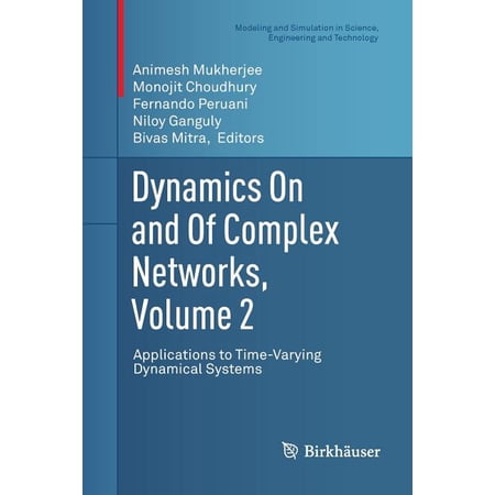 Modeling and Simulation in Science Engi Dynamics on and of Complex Networks Volume 2: Applications to Time-Varying Dynamical Systems (Paperback)