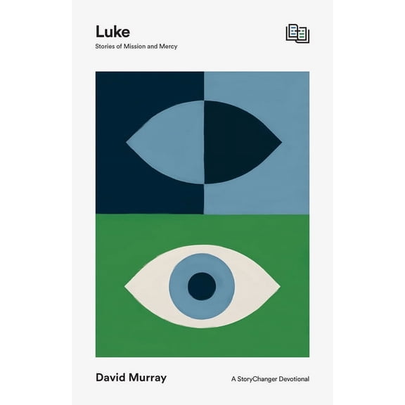 The Storychanger Devotional Luke: Stories of Mission and Mercy, (Paperback)