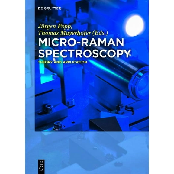 Micro-Raman Spectroscopy: Theory and Application, (Hardcover)