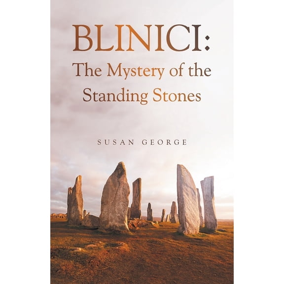 Blinici: The Mystery of the Standing Stones, (Paperback)