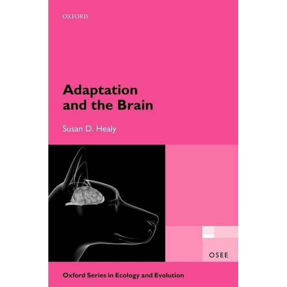 Oxford Ecology and Evolution Adaptation and the Brain, (Hardcover)