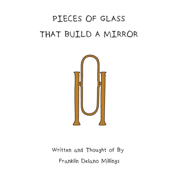 Pieces Of Glass That Build A Mirror, (Paperback)