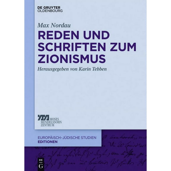 EuropÃ¤isch-JÃ¼dische Studien - Editionen Reden Und Schriften Zum Zionismus, Book 4, (Hardcover)