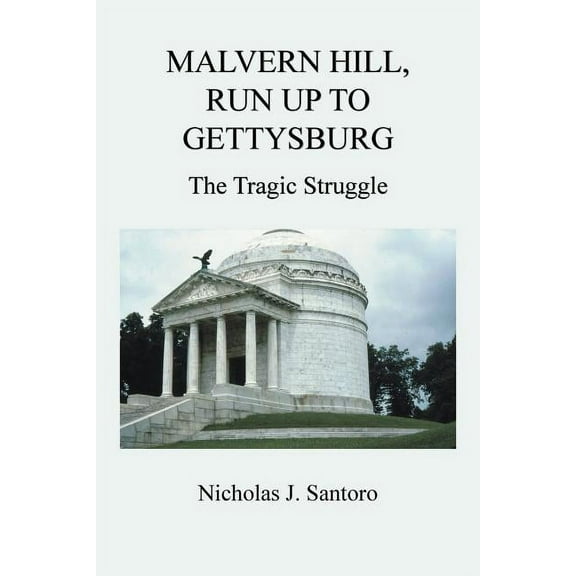 Malvern Hill, Run Up To Gettysburg: The Tragic Struggle