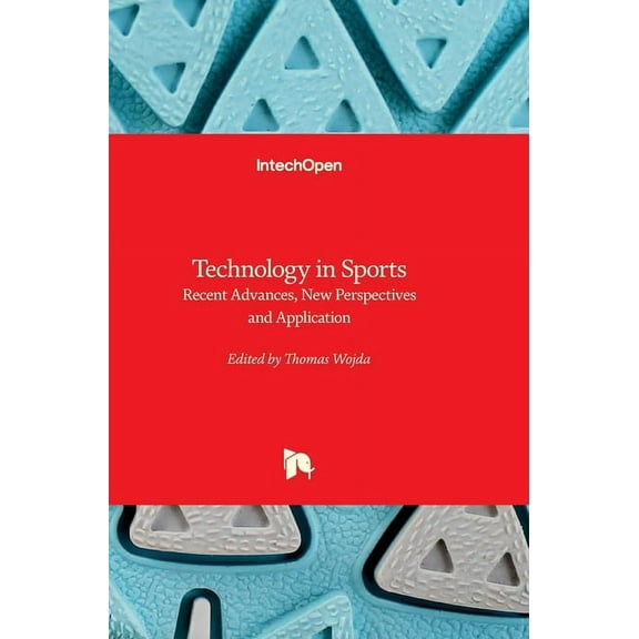 Technology in Sports - Recent Advances, New Perspectives and Application: Recent Advances, New Perspectives and Applicat, (Hardcover)