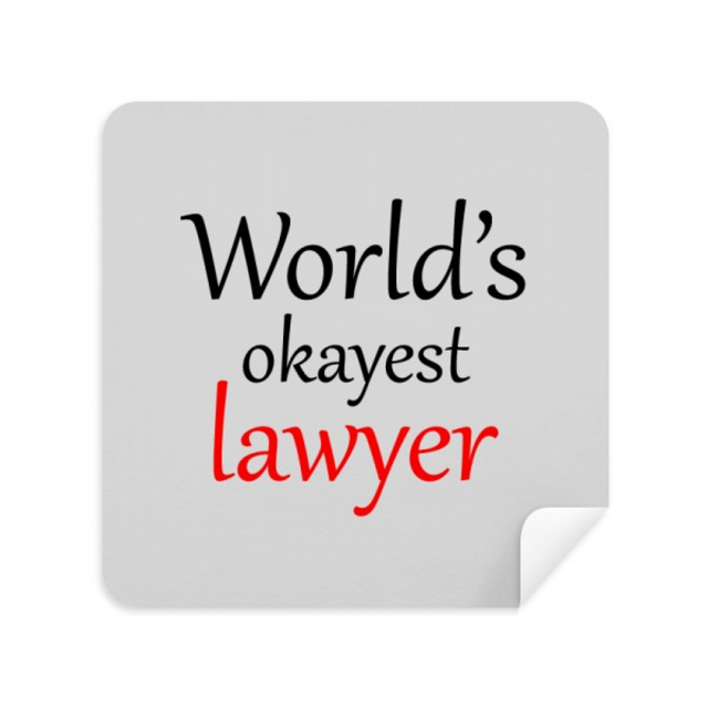 World's Okayest Lawyer Best Quote Cleaning Cloth Screen Cleaner Suede Fabric 2pcs