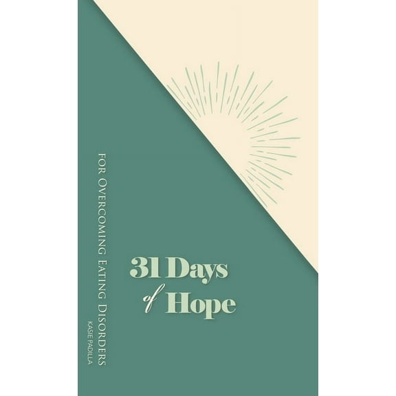 31 Days of Hope for Overcoming Eating Disorders, (Hardcover)