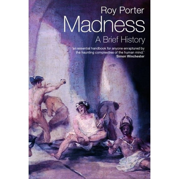 Madness: A Brief History, (Paperback)